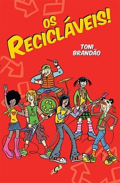 Os Recicláveis - Brandão, Toni.