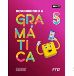 DESCOBRINDO A GRAMÁTICA 5 - FTD