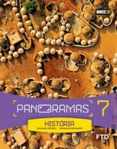 PANORAMAS - HISTÓRIA 7º ANO - EDITORA FTD