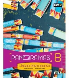 PANORAMAS - LÍNGUA PORTUGUESA 8º ANO - EDITORA FTD