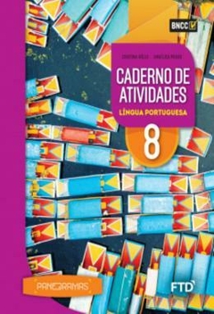 CADERNO DE ATIVIDADES - PANORAMAS - LÍNGUA PORTUGUESA 8º ANO - EDITORA FTD