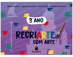 ARTE RECRIARTE COM ARTE 3 - EDITORA SUINARA