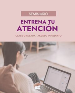 Seminario Entrena tu Atención - comprar online