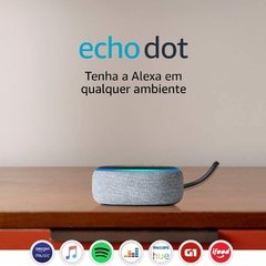 Echo Dot 3ª Geração (Alexa) Assistente Pessoal Inteligente - comprar online