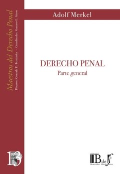 Merkel, Adolf. - Derecho penal. Parte general.