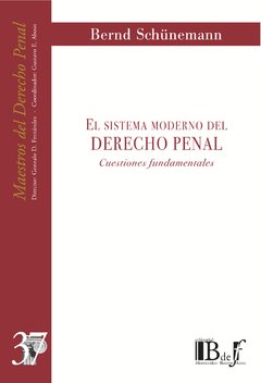 Schünemann, Bernd. - El sistema moderno del Derecho penal. Cuestiones fundamentales.