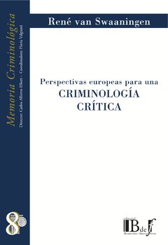 van Swaaningen, René. - Perspectivas europeas para una criminología crítica.