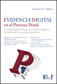 Aboso, Gustavo Eduardo - Evidencia digital en el proceso penal.