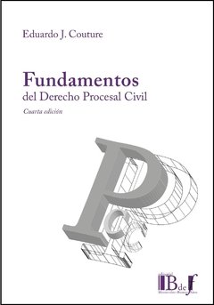 Couture, Eduardo J. - Fundamentos del Derecho procesal civil. 4ta. ed. - comprar online