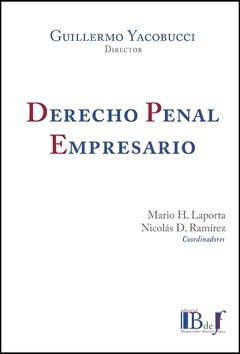 Yacobucci, Guillermo. - Derecho penal empresario. (versión rústica)