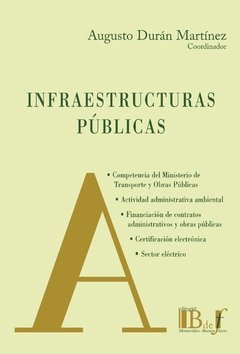 Durán Martínez, Augusto (coord.) - Infraestructuras públicas.