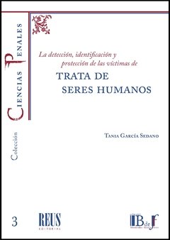 García Sedano, Tania - La detección, identificación y protección de las víctimas de trata de seres humanos.