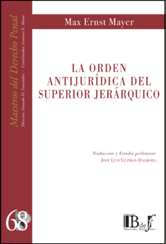 Mayer, Max Ernst - La orden antijurídica del superior jerárquico.