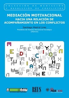 Madrid Liras, Santiago - Mediación motivacional. Hacia una relación de acompañamiento en los conflictos