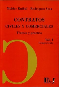 Moldes Ruibal, V. - Contratos civiles y comerciales. Técnica y práctica. Compraventa. T. 1