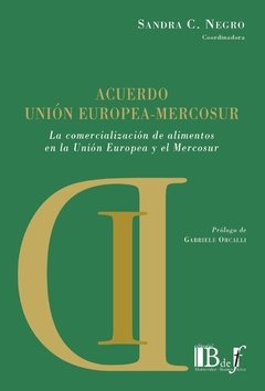 Negro, Sandra. - Acuerdo Unión Europea-Mercosur