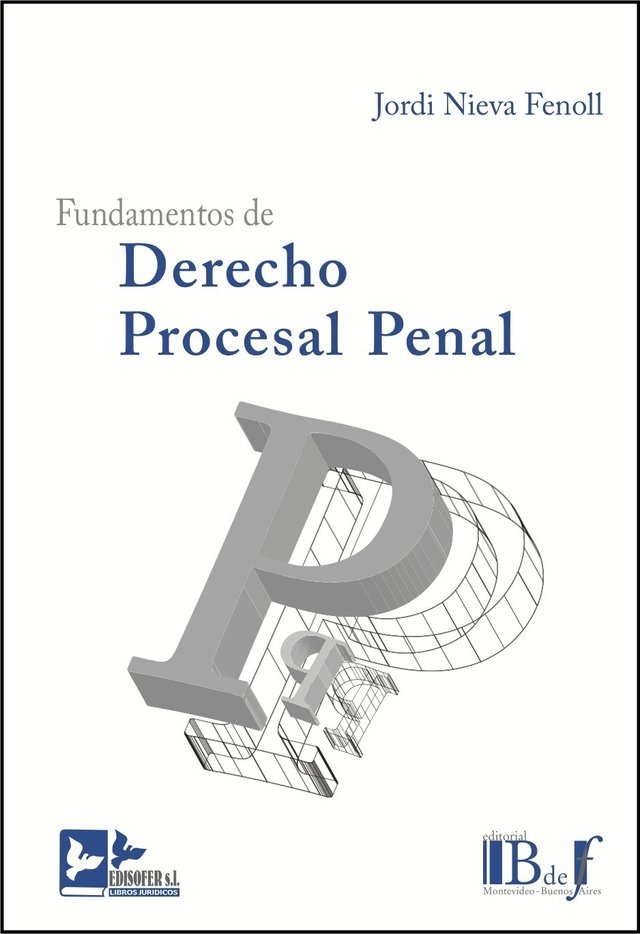 Nieva Fenoll, Jordi. - Fundamentos De Derecho Procesal Penal.