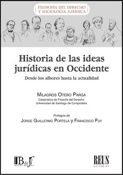 Otero Parga, Milagros - Historia de las ideas jurídicas en Occidente Desde los albores hasta la actualidad