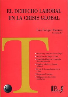 Ramírez, Luis Enrique. - El Derecho laboral en la crisis global.