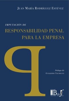 Rodríguez Estévez, Juan María. - Imputación de responsabilidad penal para la empresa.