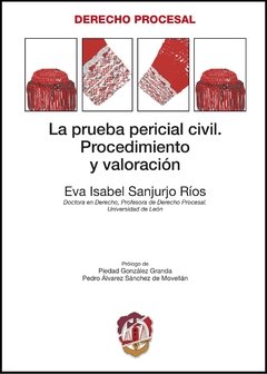 Sanjurjo Ríos, Eva Isabel - La prueba pericial civil