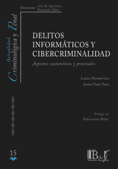 Mayer Lux, Laura - Vera Vega, Jaime - Delitos informáticos y cibercriminalidad