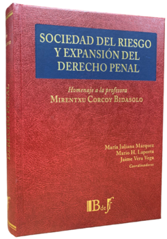 Sociedad del riesgo y expansión del Derecho penal. Homenaje a Mirentxu Corcoy Bidasolo - comprar online
