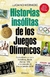 HISTORIAS INSOLITAS DE LOS JUEGOS OLIMPICOS