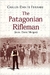 THE PATAGONIAN RIFLEMAN (INGLES)