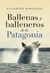 BALLENAS Y BALLENEROS DE LA PATAGONIA