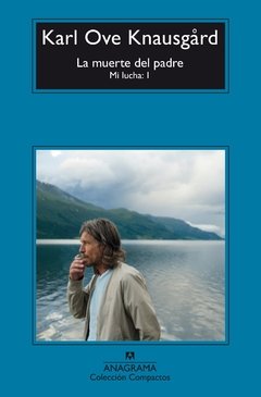 LA MUERTE DEL PADRE. Mi lucha: I | KARL OVE KNAUSG