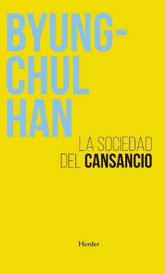 LA SOCIEDAD DEL CANSANCIO | BYUNG-CHUL HAN