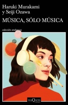 MÚSICA, SÓLO MÚSICA | HARUKI MURAKAMI Y SEIJI OZAWA