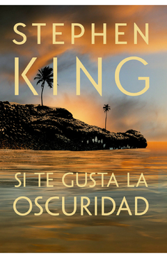 SI TE GUSTA LA OSCURIDAD | STEPHEN KING