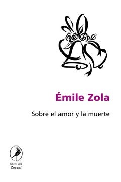 SOBRE EL AMOR Y LA MUERTE | ÉMILE ZOLA