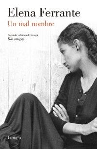 UN MAL NOMBRE (DOS AMIGAS II) | ELENA FERRANTE