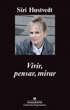 VIVIR, PENSAR, MIRAR | SIRI HUSTVERDT