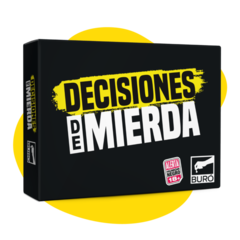 DECISIONES DE MIERDA- BURÓ