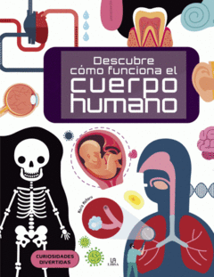 DESCUBRE CÓMO FUNCIONA ... LIBRO DE CURIOSIDADES DIVERTIDAS - comprar online