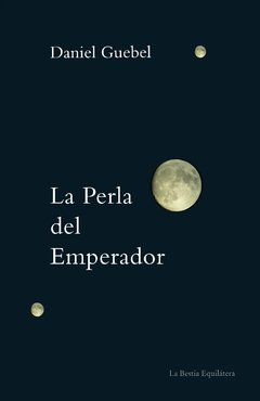 La perla del emperado de Daniel Guebel