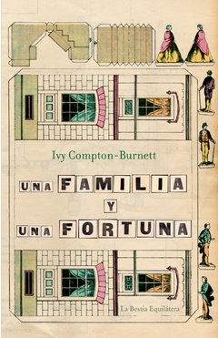 Una Familia y Una Fortuna – Ivy Compton-Burnett