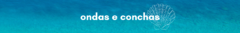 Banner da categoria Ondas e Conchas