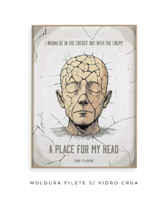 Quadro / Pôster - A Place For My Head - comprar online