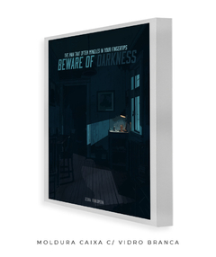 Quadro / Pôster - Beware of Darkness - loja online