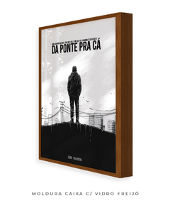 Quadro / Pôster - Da Ponte Pra Cá na internet