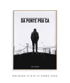 Quadro / Pôster - Da Ponte Pra Cá - comprar online