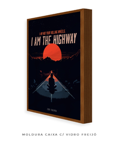 Quadro / Pôster - I Am The Highway na internet