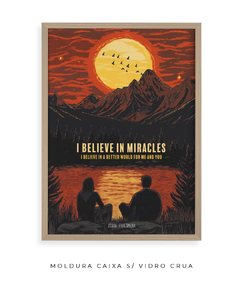 Imagem do Quadro / Pôster - I Believe in Miracles