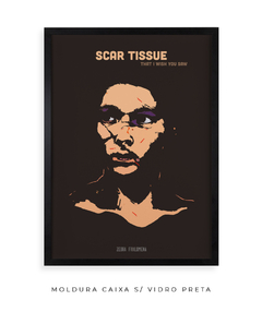 Quadro / Pôster - Scar Tissue - Zebra Filomena | Quadros e Pôsteres de Música