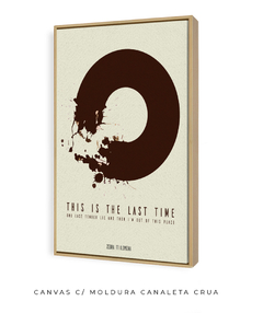 Quadro / Pôster - This Is The Last Time - comprar online